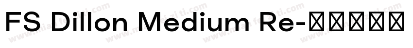 FS Dillon Medium Re字体转换